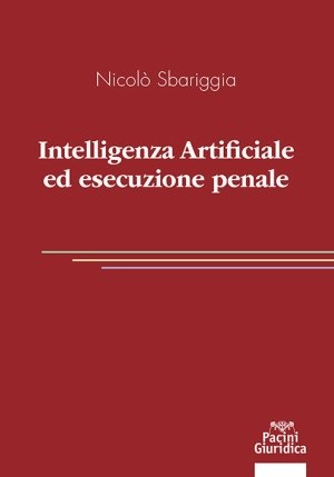 Intelligenza Artificiale Ed Esecuzione Penale fronte