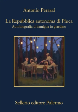 Repubblica Autonoma Di Piuca. Autobiografia Di Una Famiglia In Giardino fronte