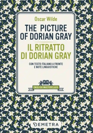 Picture Of Dorian Gray-il Ritratto Di Dorian Gray. Testo Italiano A Fronte E Note Linguistiche (the) fronte
