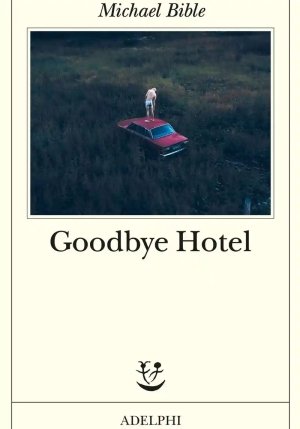 Goodbye Hotel fronte