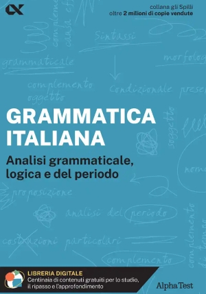 Grammatica Italiana. Analisi Grammaticale, Logica E Del Periodo. Con Estensioni Online fronte