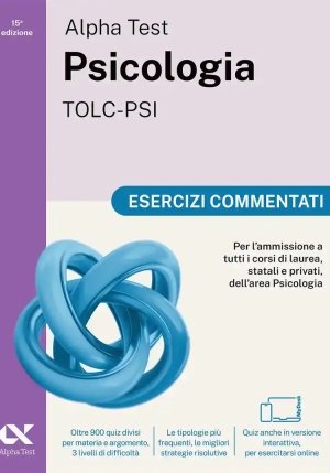 Alpha Test. Psicologia. Tolc-psi. Esercizi Commentati fronte