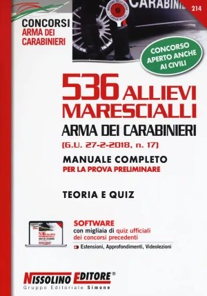 536 Allievi Marescialli Arma Dei Carabinieri (g.u. 27-2-2018, N. 17). Manuale Completo Per La Prova Preliminare. Teoria E Quiz. fronte