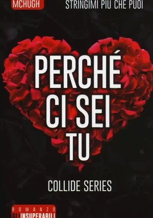 Perch? Ci Sei Tu. Collide Series fronte