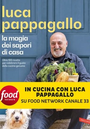 Magia Dei Sapori Di Casa. Oltre 100 Ricette Per Celebrare Il Gusto Della Cucina Genuina (la) fronte