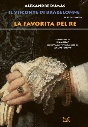 La Favorita Del Re. Il Visconte Di Bragelonne Vol 02 fronte