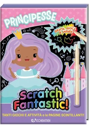 Principesse. Scratch Fantastic! Con Stilo fronte
