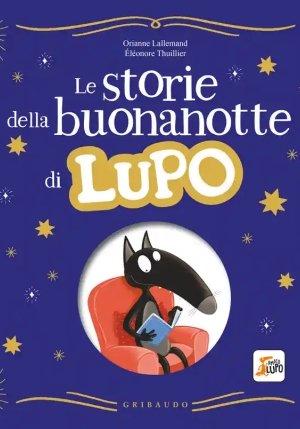 Storie Della Buonanotte Di Lupo. Amico Lupo. Ediz. A Colori fronte