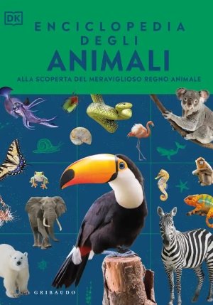 Enciclopedia Degli Animali. Una Guida Illustrata. Ediz. Illustrata fronte