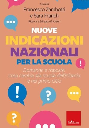 Nuove Indicazioni Nazionali Per La Scuola. Domande E Risposte: Cosa Cambia Alla Scuola Dell'infanzia fronte