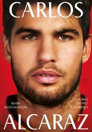 Carlos Alcaraz. La Biografia fronte