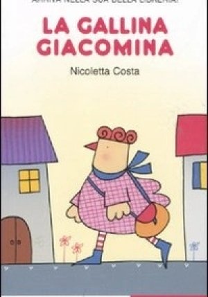 Gallina Giacomina. Stampatello Maiuscolo. Ediz. Illustrata (la) fronte