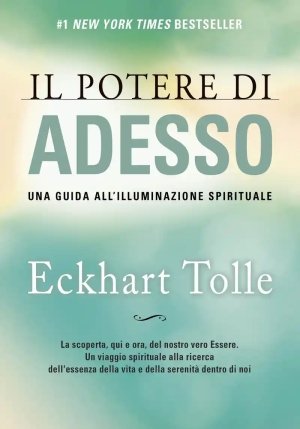 Potere Di Adesso. Una Guida All'illuminazione Spirituale (il) fronte
