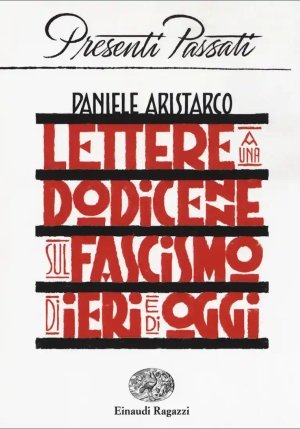 Lettere A Una Dodicenne Sul Fascismo Di Ieri E Di Oggi fronte