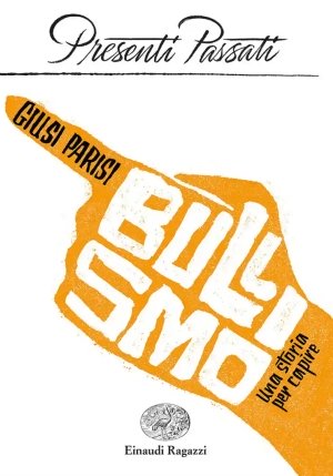 Bullismo. Una Storia Per Capire fronte