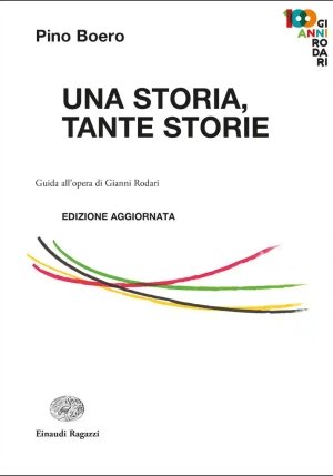 Storia, Tante Storie. Guida All'opera Di Gianni Rodari (una) fronte