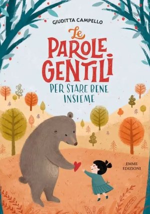 Parole Gentili. Per Stare Bene Insieme. Ediz. Illustrata (le) fronte