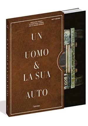 Uomo E La Sua Auto. Macchine Iconiche E Storia Degli Uomini Che Le Hanno Guidate. Ediz. Illustrata ( fronte