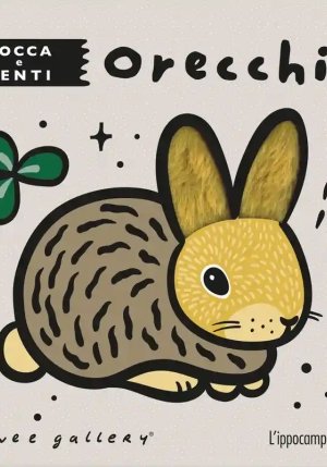 Orecchie. Tocca E Senti. Ediz. Illustrata fronte