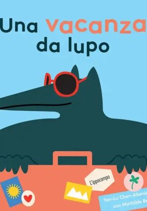 Vacanza Da Lupo. Ediz. Illustrata (una) fronte