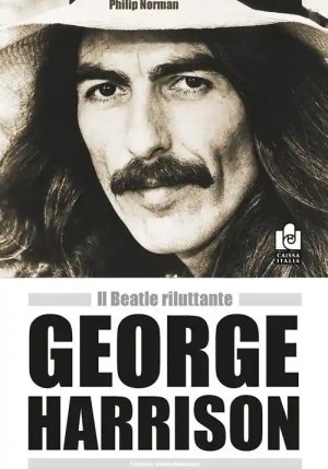 George Harrison Il Beatle Riluttante fronte