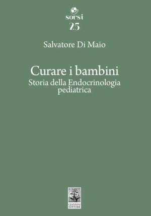 Curare I Bambini. Storia Della Endocrinologia Pediatrica fronte