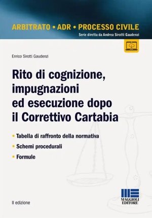 Il Rito Di Cognizione, Le Impugnazioni E Le Esecuzioni Dopo Cartabia 2ed fronte