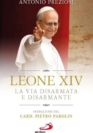 Leone Xiv La Via Disarmata E Disarmante fronte
