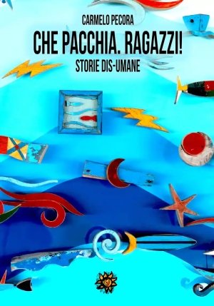 Che Pacchia, Ragazzi! Storie D fronte