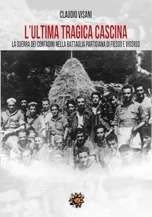 Ultima Tragica Cascina. La Gue fronte