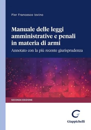 Manuale Leggi Amm. Penali Materia Armi fronte