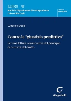 Contro La Giustizia Predittiva fronte