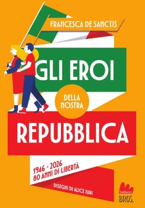 Eroi Della Nostra Repubblica. 1946-2026. 80 Anni Di Libert?, Gli fronte