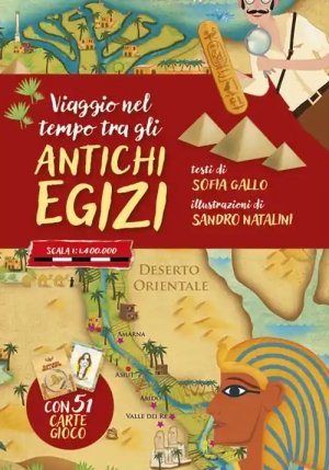 Viaggio Nel Tempo Tra Gli Antichi Egizi. Ediz. A Colori. Con 51 Carte fronte