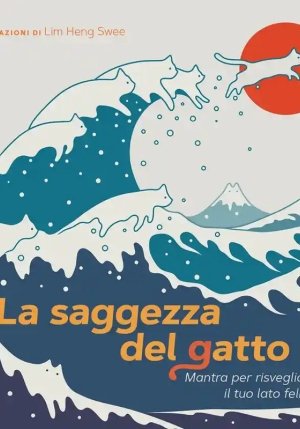 La Saggezza Del Gatto. Mantra Per Risvegliare Il Lato Felino fronte