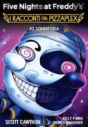 Somnifobia. Five Nights At Freddy's. I Racconti Del Pizzaplex Vol.3 fronte