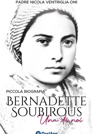Bernadette Soubirous. Una Di Noi fronte