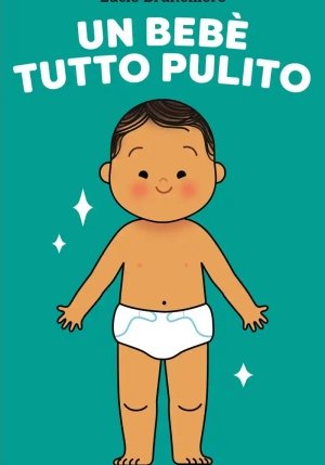 Beb? Tutto Pulito. Ediz. A Colori (un) fronte
