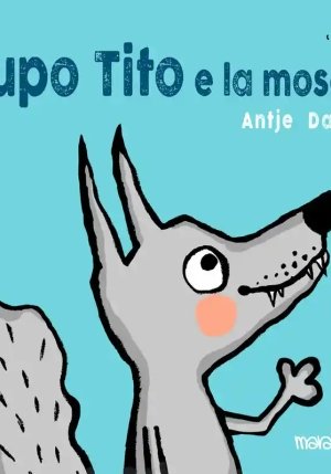 Lupo Tito E La Mosca fronte