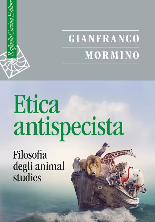 Immagine 0 di Etica Antispecista. Filosofia Degli Animal Studies