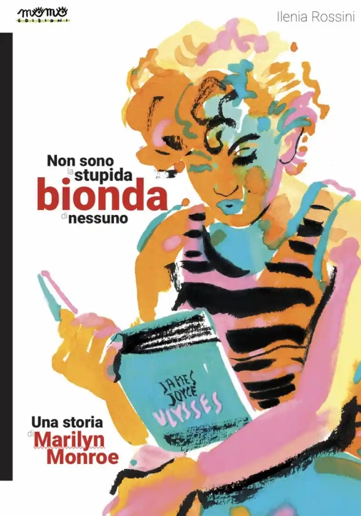 Immagine 0 di Non Sono La Stupida Bionda Di Nessuno. Una Storia Di Marilyn Monroe