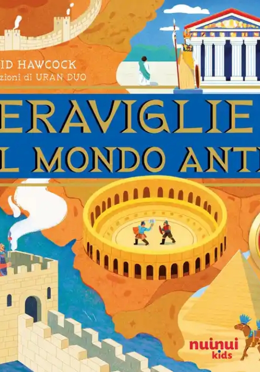 Immagine 0 di Le Meraviglie Del Mondo Antico. Antiche Civilt? Pop Up. Ediz. Illustrata