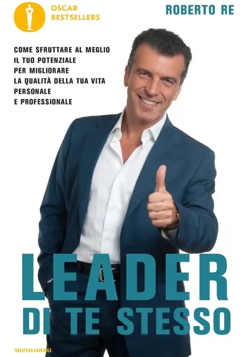 Immagine 0 di Leader Di Te Stesso. Come Sfruttare Al Meglio Il Tuo Potenziale Per Migliorare La Qualit? Della Tua