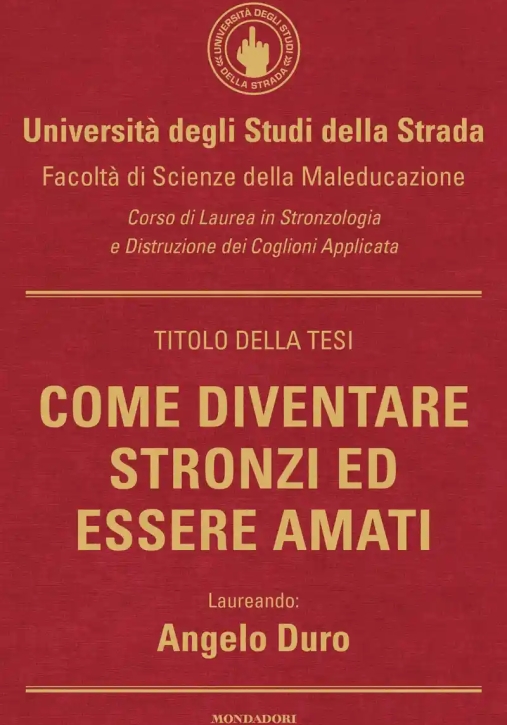 Immagine 0 di Come Diventare Stronzi Ed Essere Amati