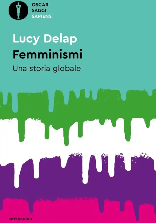 Immagine 0 di Femminismi. Una Storia Globale