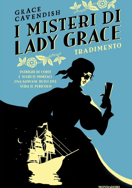 Immagine 0 di Tradimento. I Misteri Di Lady Grace