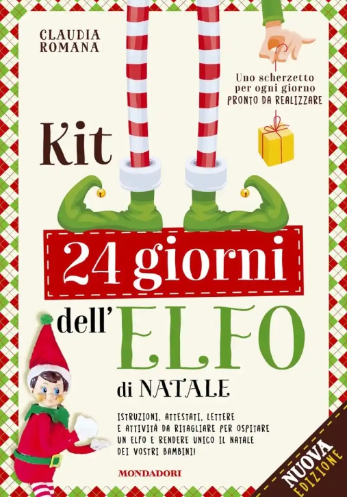 Immagine 0 di Kit 24 Giorni Dell'elfo Di Natale. Istruzioni, Attestati, Scherzetti Ed Attivit? Per Il Tuo Elfo