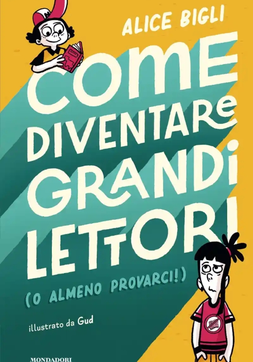 Immagine 0 di Come Diventare Grandi Lettori (o Almeno Provarci!)