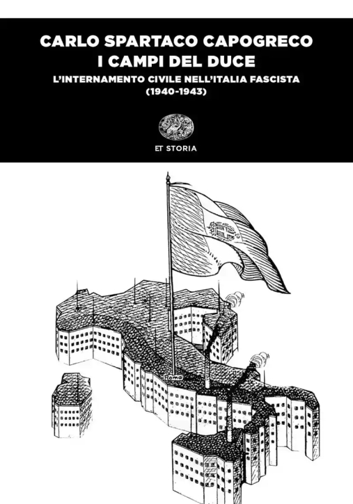 Immagine 0 di Campi Del Duce. L'internamento Civile Nell'italia Fascista (1940-1943) (i)
