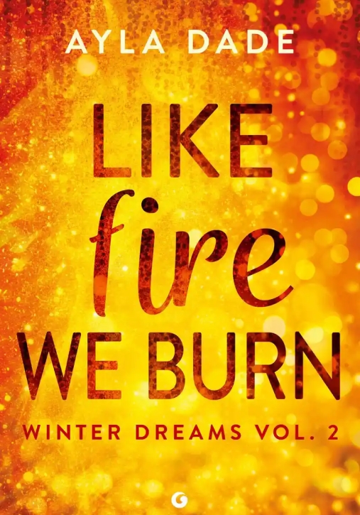 Immagine 0 di Like Fire We Burn. Winter Dreams. Vol. 2